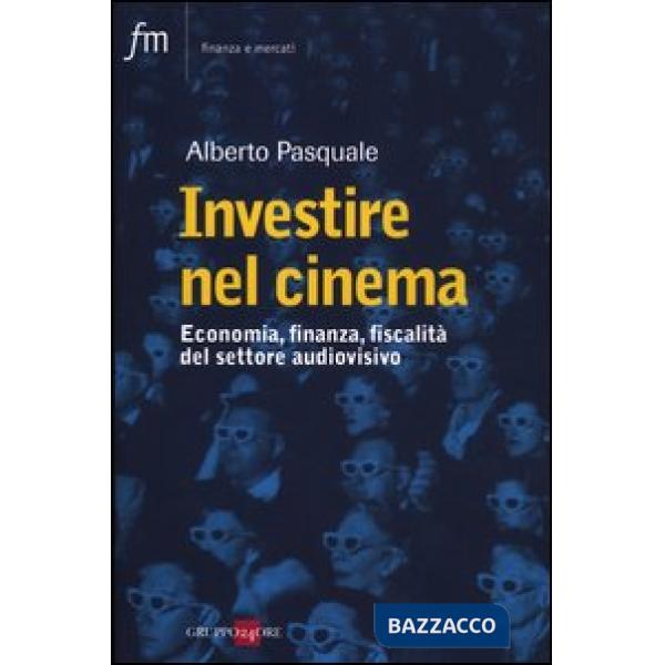 Investire nel cinema. Tax credit, tax shelter, product placement