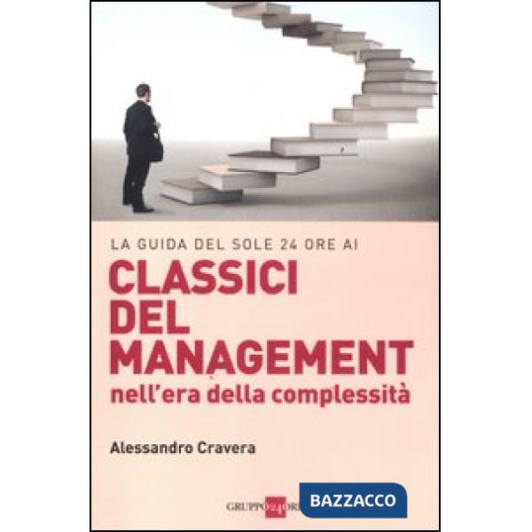 Guida del Sole 24 Ore ai classici del management nell'era della complessità (La)