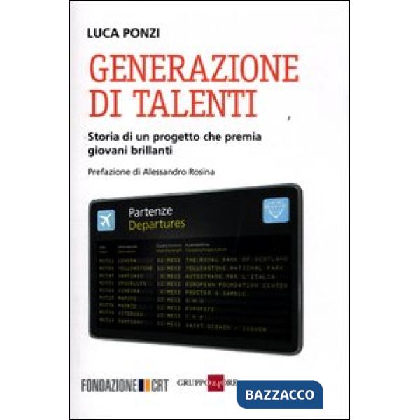 Generazione di talenti. Storia di un progetto che premia giovani brillanti