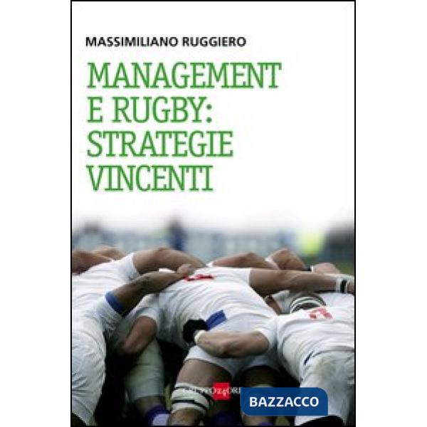 Management e rugby: strategie vincenti