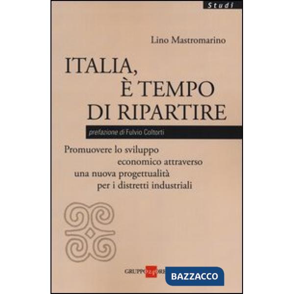 Italia, è tempo di ripartire