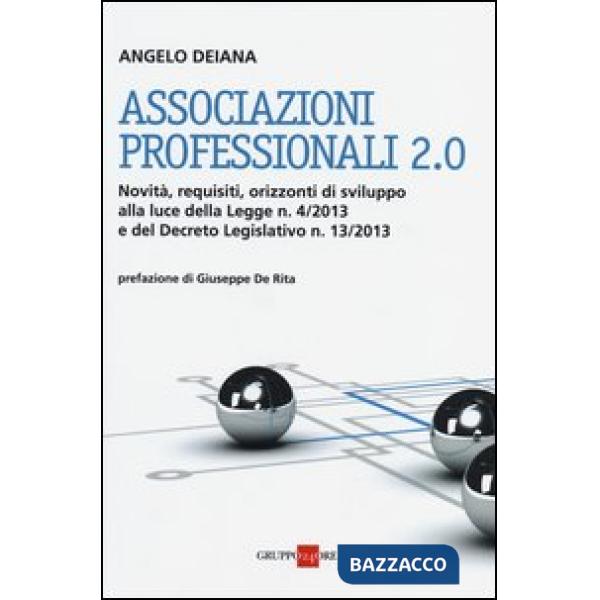 Associazioni professionali 2.0. Novità, requisiti, orizzonti di sviluppo alla lu