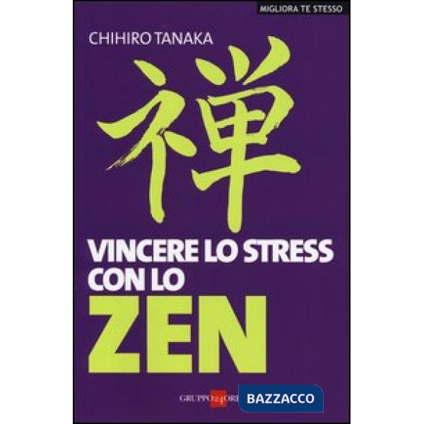 Vincere lo stress con lo zen