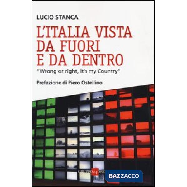 Italia vista da fuori e da dentro. «Wrong or right, it's my Country» (L')