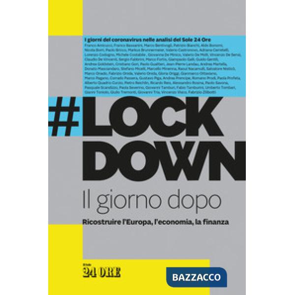 Lockdown. Il giorno dopo. Ricostruire l'Europa, l'economia, la finanza