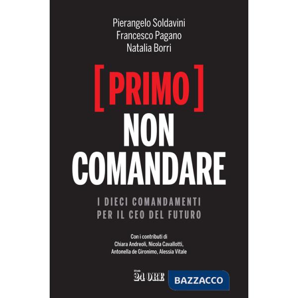 (Primo) non comandare. I dieci comandamenti per il CEO del futuro