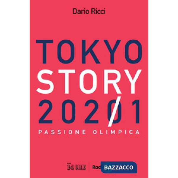 Tokyo story 2021. Passione olimpica