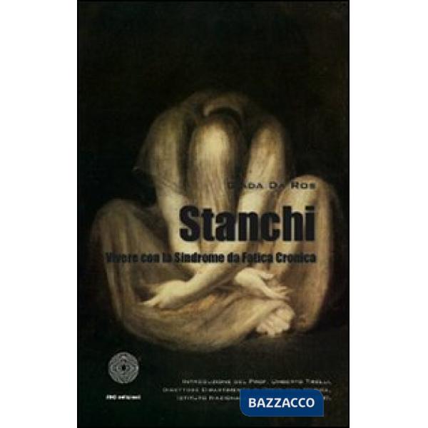 Stanchi. Vivere con la sindrome da fatica cronica