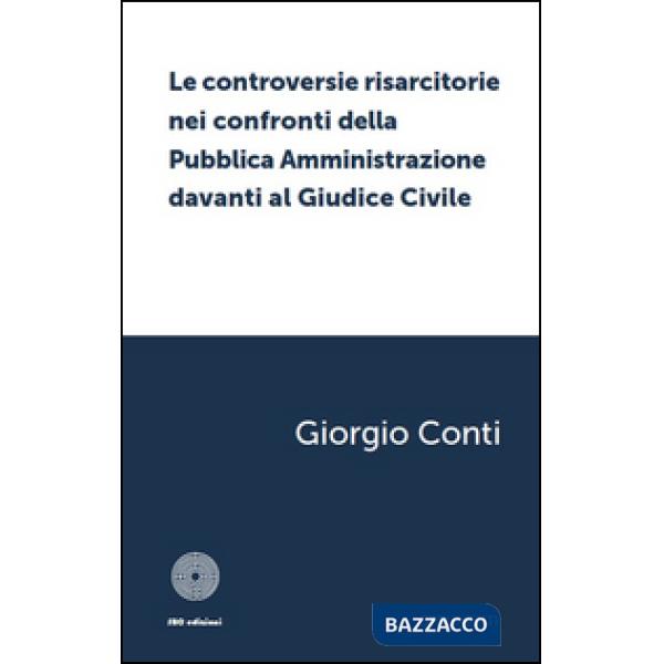 Controversie risarcitorie nei confronti della pubblica amministrazione davanti a