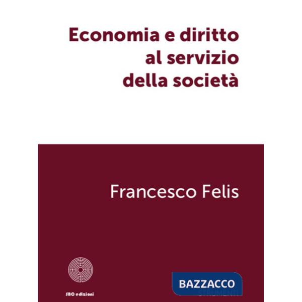 Economia e diritto al servizio della società