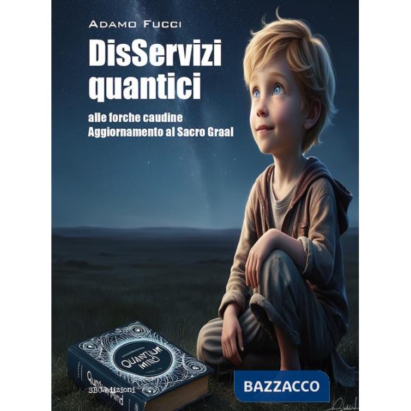 DisServizi quantici alle Forche Caudine. Aggiornamento al Sacro Graal