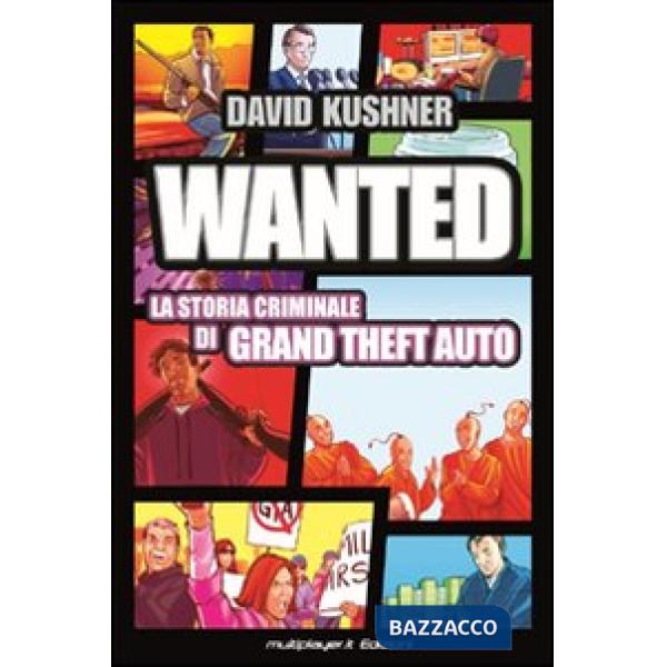 Wanted: la storia criminale di Grand Theft Auto