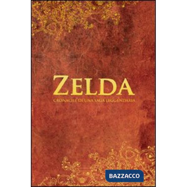 Zelda. Cronaca di una saga leggendaria