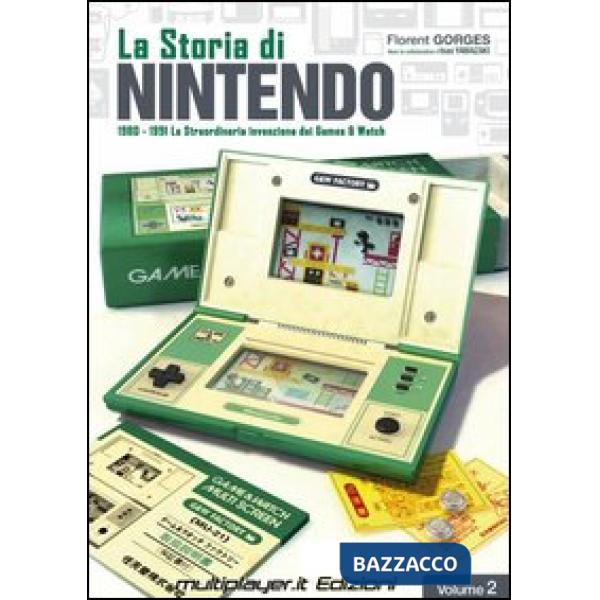 Storia di Nintendo 1980-1981. La straordinaria invenzione di game&watch (La). Vol. 2