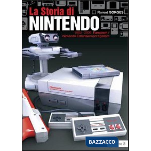 Storia di Nintendo 1983-2003. Famicon/Nintendo Entertainment System (La)