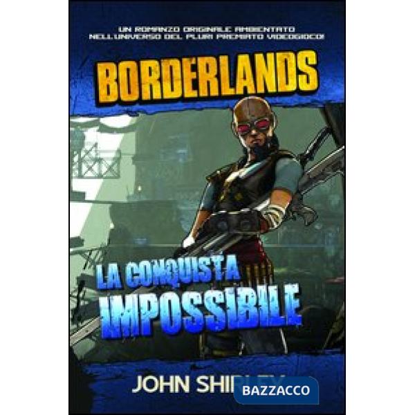 Conquista impossibile. Borderlands. Ediz. illustrata (La). Vol. 2
