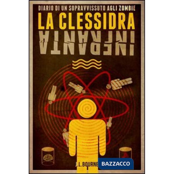 Clessidra infranta. Diario di un sopravvissuto agli zombie (La). Vol. 3