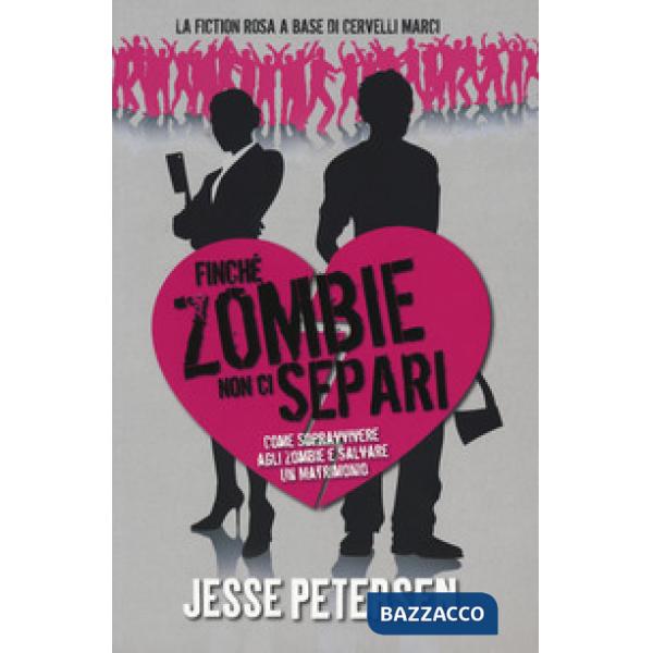 Finché zombie non ci separi. Vol. 1