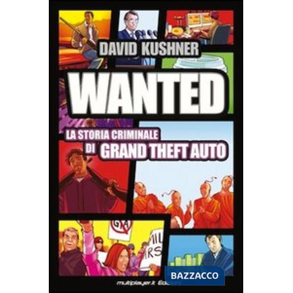 Wanted: la storia criminale di Grand Theft Auto