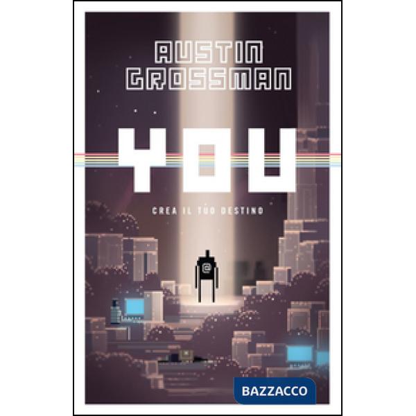 You. Crea il tuo destino