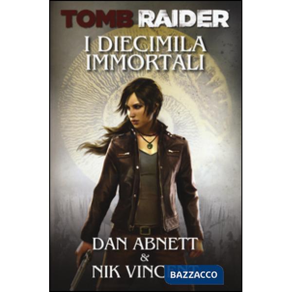 Diecimila immortali. Tomb Raider (I)