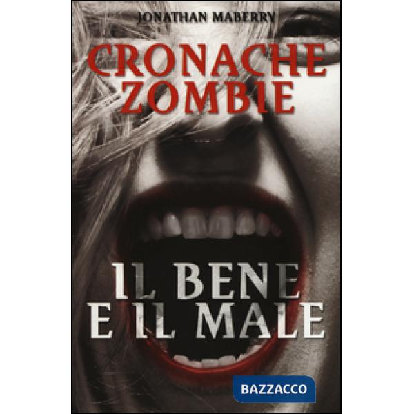 Bene e il male. Cronache zombie (Il). Vol. 2