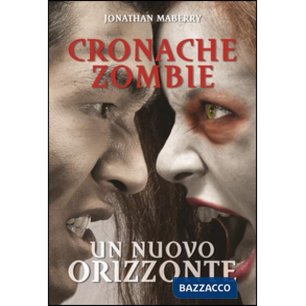 Nuovo orizzonte. Cronache zombie (Un). Vol. 4