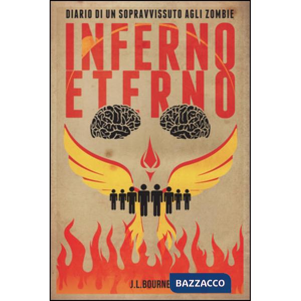 Inferno eterno. Diario di un sopravvissuto agli zombie. Vol. 4