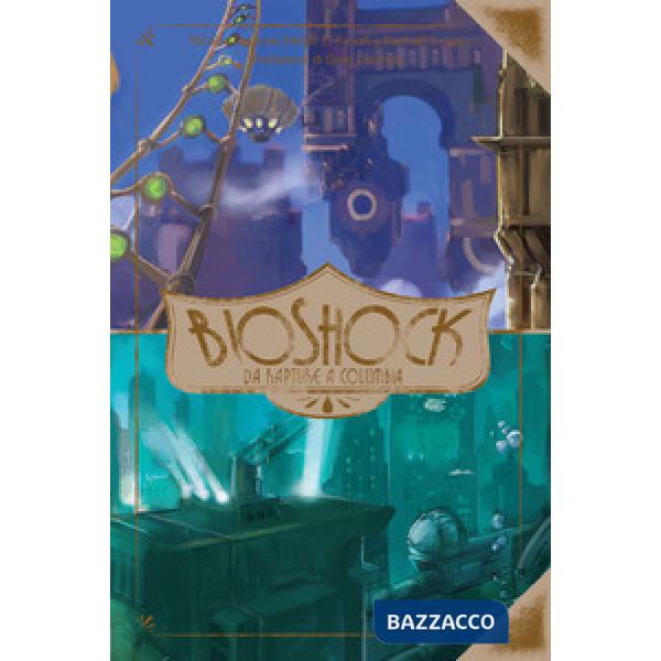 Bioshock. Da Rapture a Columbia