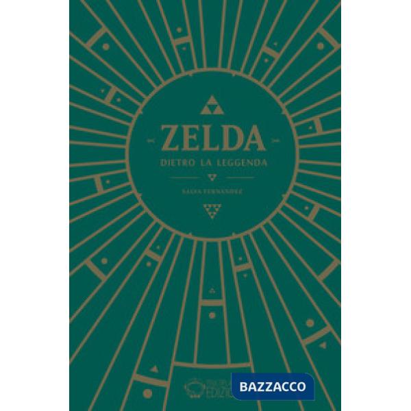 Zelda. Dietro la leggenda