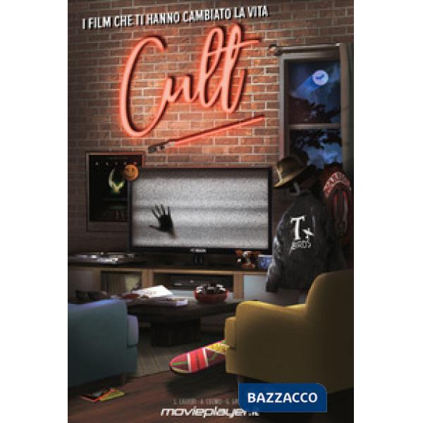 Cult. I film che ti hanno cambiato la vita