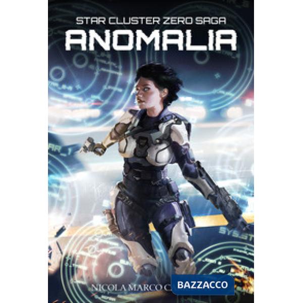 Anomalia. Star Cluster Zero Saga. Vol. 1