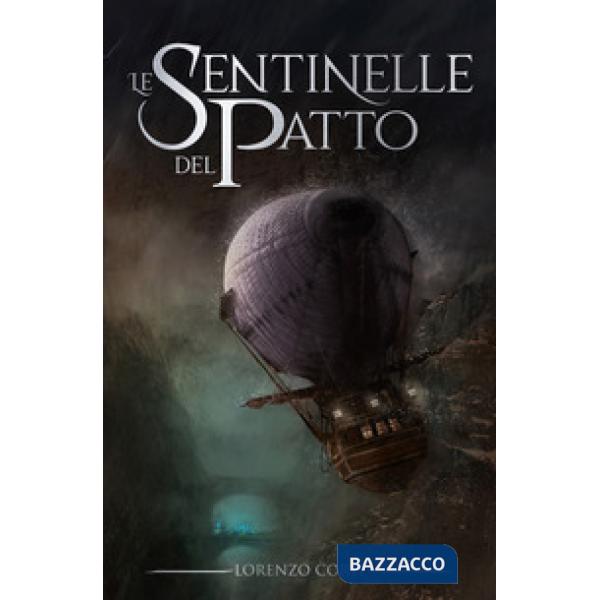 Sentinelle del patto. La guerra dei continenti (Le). Vol. 1