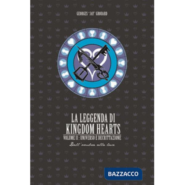 Leggenda di Kingdom hearts (La). Vol. 2: Universo e Decrittazione