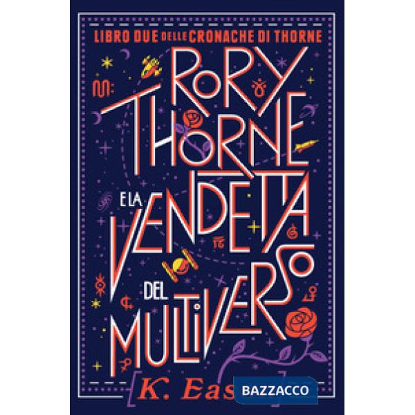 Rory Thorne e la vendetta del multiverso. Cronache di Thorne. Vol. 2