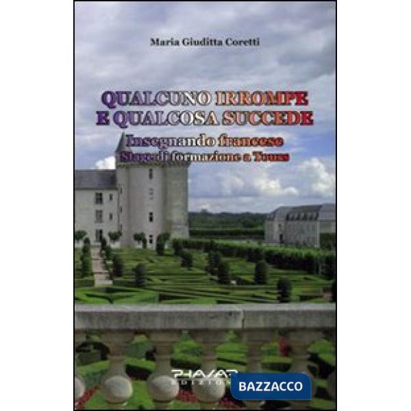 Qualcuno irrompe e qualcosa succede insegnando francese