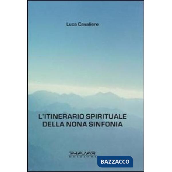 Itinerario spirituale della nona sinfonia (L')