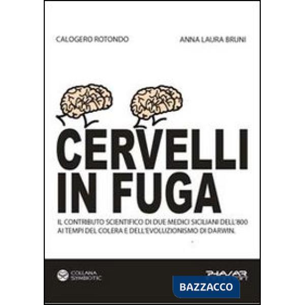 Cervelli in fuga. Il contributo scientifico di due medici siciliani dell'800 ai 