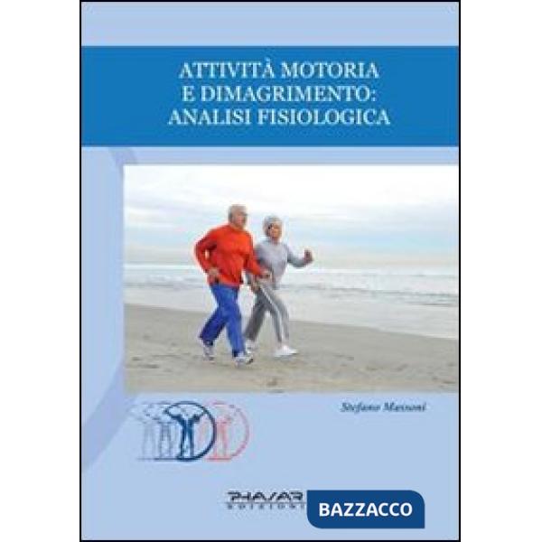 Attività motoria e dimagrimento. Analisi fisiologica