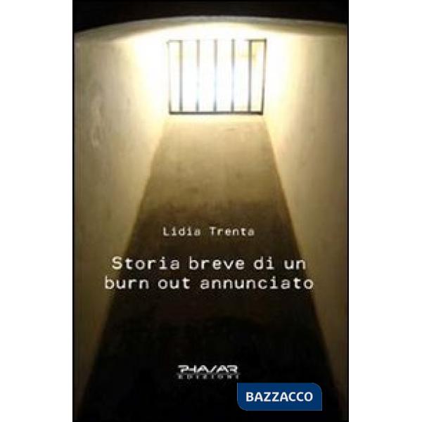 Storia breve di un burn out annunciato