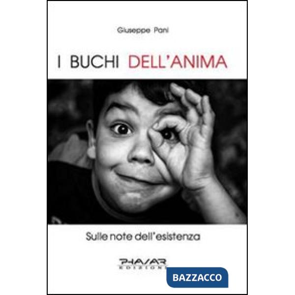Buchi dell'anima sulle note dell'esistenza (I)