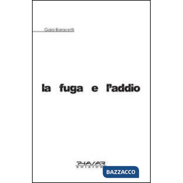 Fuga e l'addio (La)