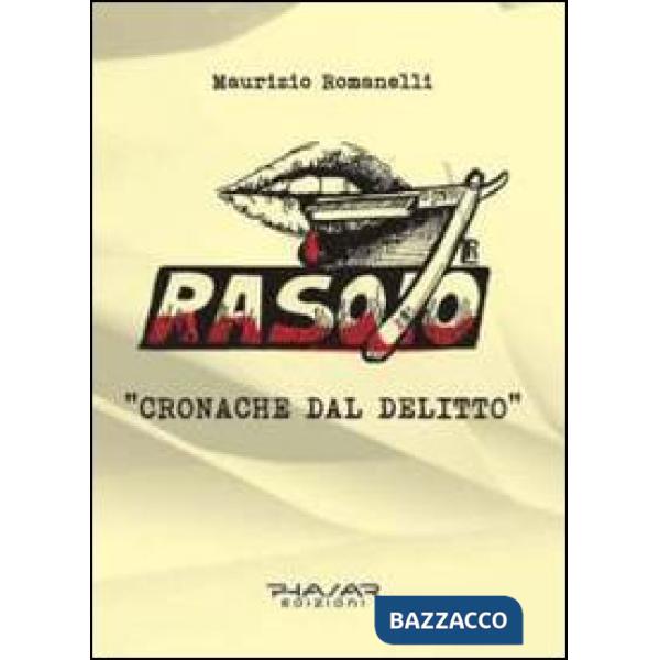 Rasoio. Cronache del delitto