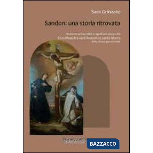 Sandon. Una storia ritrovata. Restauro conservativo e significato storico del «C