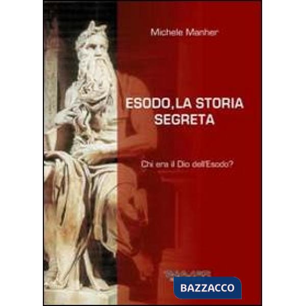 Esodo, la storia segreta. Chi era il Dio dell'Esodo?