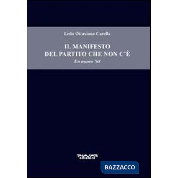 Manifesto del partito che non c'è. Un nuovo '68 (Il)