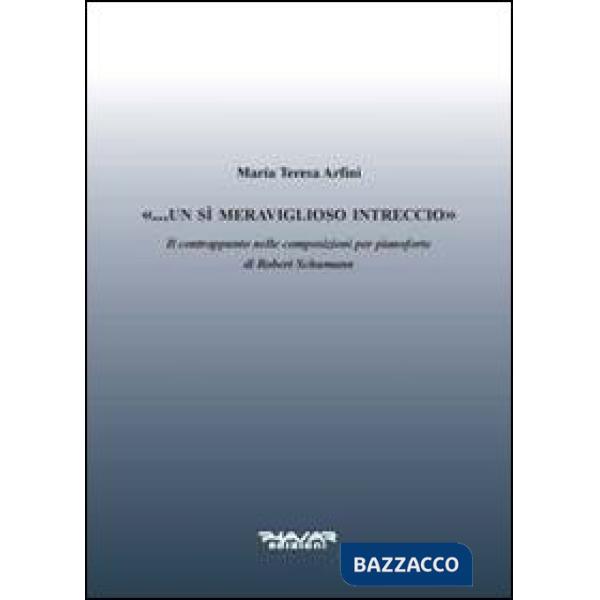 «... Un sì meraviglioso intreccio». Il contrappunto nelle composizioni per piano
