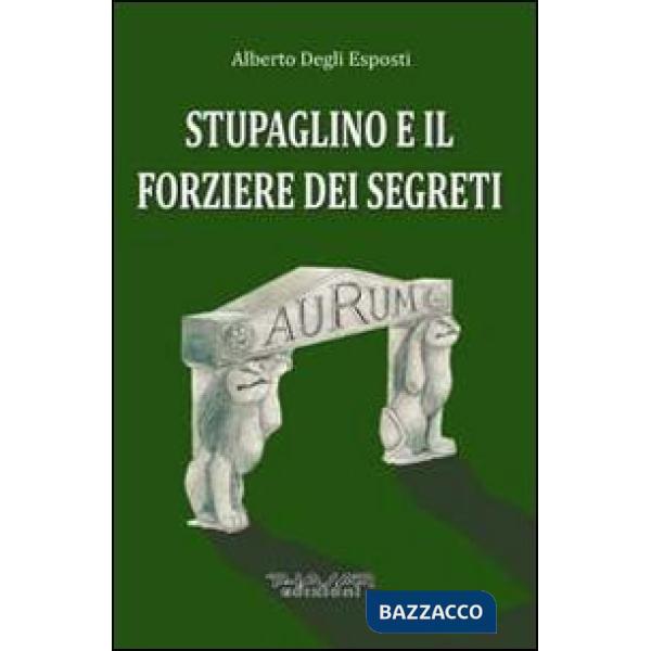 Stupaglino e il forziere dei segreti