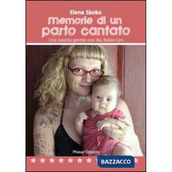 Memorie di un parto cantato. Una nascita gentile con Ibu Robin Lim