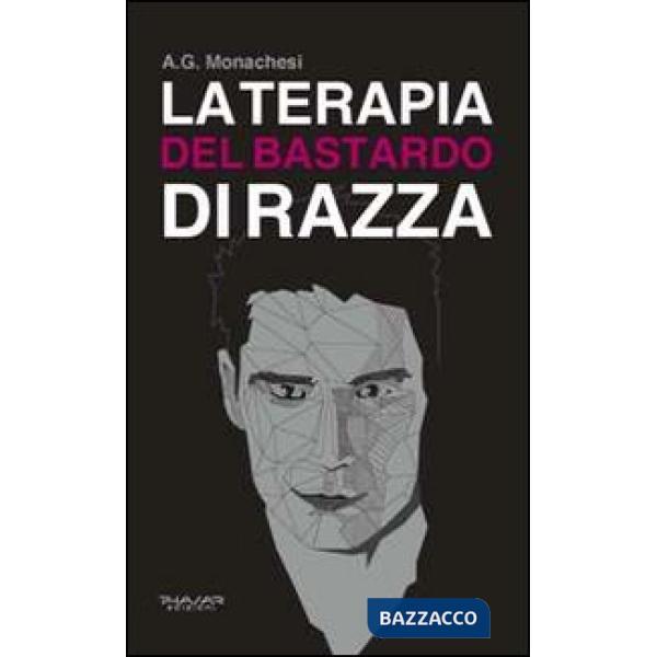 Terapia del bastardo di razza (La)